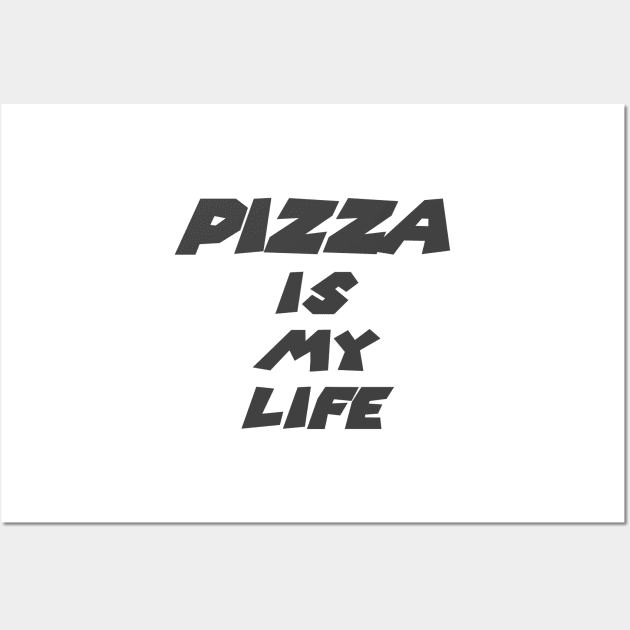 Pizza is my life Classic Funny T Wall Art by PlanetMonkey